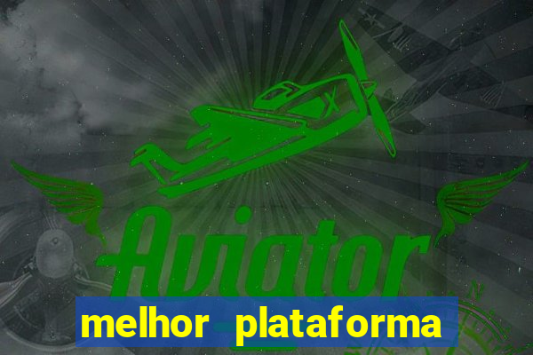 melhor plataforma de jogos para ganhar dinheiro